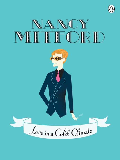 Title details for Love in a Cold Climate by Nancy Mitford - Available